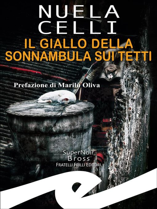 Title details for Il giallo della sonnambula sui tetti by Nuela Celli - Available